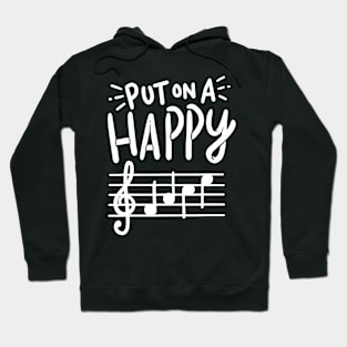 Put On A Happy Face Music Shirt - Funny Music Teacher Hoodie